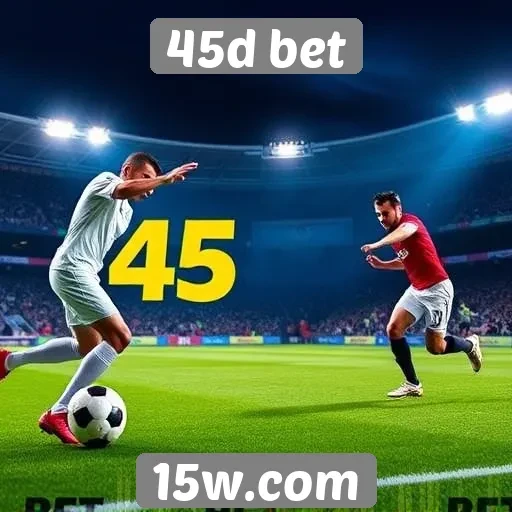 45d bet apresenta novas opções de apostas esportivas